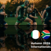 Autumn Series:  Ireland - South Africa