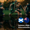 Autumn Series: Scotland - New Zealand