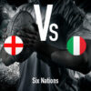 Six Nations: England - Italy