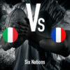 Six Nations: Italy - France