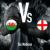 Six Nations: Wales - England